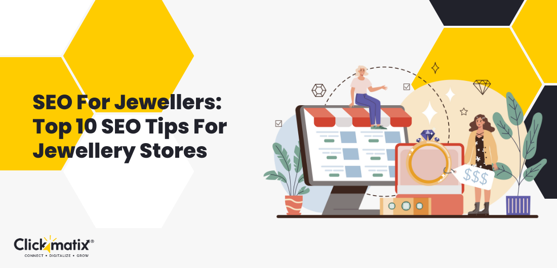 SEO For Jewellers: Top 10 SEO Tips For Jewellery Stores